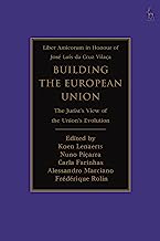 Building the European Union: The Jurist’s View of the Union’s Evolution
