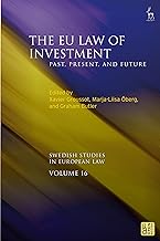 The Eu Law of Investment: Past, Present, and Future