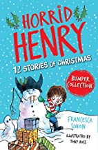 Horrid Henry: 12 Stories of Christmas