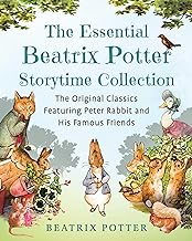 The Essential Beatrix Potter Storytime Collection: The Original Classics Featuring Peter Rabbit and His Famous Friends