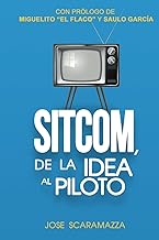 SITCOM, De la Idea al Piloto
