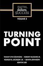 Faith, Failure, Success Volume 3 - Turning Point