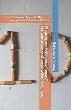 Si può essere felici senza fumare? I 10 ‘comandamenti’ per smettere di fumare.