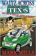 Waltz across Texas with a Shoe and a Fart