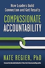 Compassionate Accountability: How Leaders Build Connection and Get Results