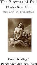 The Flowers of Evil: Poems Relating to Decadence and Eroticism