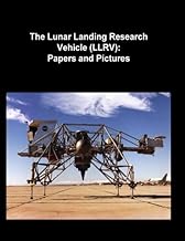 The Lunar Landing Research Vehicle (LLRV): Papers and Pictures