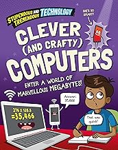 Stupendous and Tremendous Technology: Clever and Crafty Computers