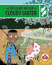 Kid Detectives: The Peculiar Affair of Cloudy Water