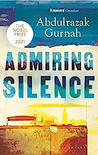 Admiring Silence: By the winner of the Nobel Prize in Literature 2021
