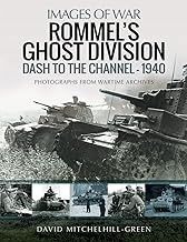 Rommel's Ghost Division: Dash to the Channel – 1940
