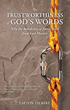 The Trustworthiness of God’s Words: Why the Reliability of Every Word from God Matters