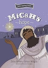 Micah’s Hope: The Minor Prophets, Book 11