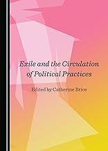 Exile and the Circulation of Political Practices