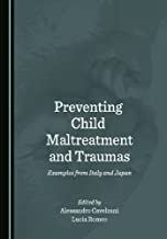 Preventing Child Maltreatment and Traumas: Examples from Italy and Japan