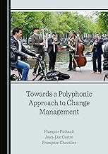 Towards a Polyphonic Approach to Change Management