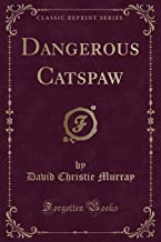 Dangerous Catspaw (Classic Reprint)
