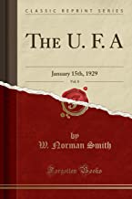 The U. F. A, Vol. 8: January 15th, 1929 (Classic Reprint)