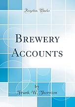 Brewery Accounts (Classic Reprint)
