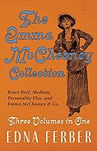 The Emma McChesney Collection - Three Volumes in One;Roast Beef - Medium, Personality Plus, and Emma McChesney & Co.