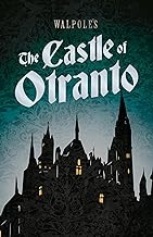 Walpole's The Castle of Otranto: Including an Introductory Excerpt by Austin Dobson