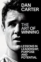 The Art of Winning: Lessons in Leadership, Purpose and Potential