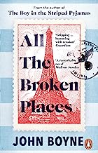 All The Broken Places: The Sequel to The Boy In The Striped Pyjamas