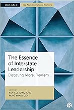 The Essence of Interstate Leadership: Debating Moral Realism