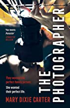 The Photographer: an addictive and gripping new psychological thriller that you won't want to put down for 2021