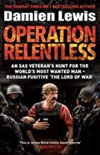Operation Relentless: The Hunt for the Richest, Deadliest Criminal in History