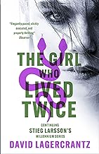 The Girl Who Lived Twice: A Thrilling New Dragon Tattoo Story
