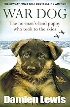 War Dog: The no-man's-land puppy who took to the skies