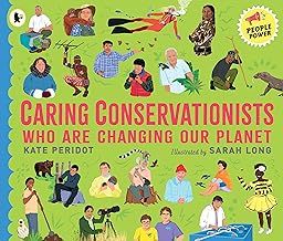 Caring Conservationists Who Are Changing Our Planet: People Power Series