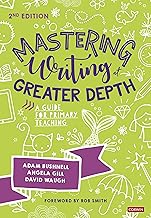 Mastering Writing at Greater Depth: A guide for primary teaching