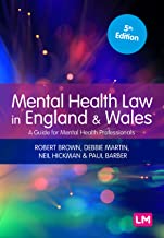 Mental Health Law in England and Wales: A Guide for Mental Health Professionals