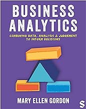 Business Analytics: Combining data, analysis and judgement to inform decisions