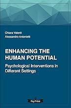 Enhancing the Human Potential: Psychological Interventions in Different Settings