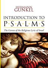 Introduction to Psalms: The Genres of the Religious Lyric of Israel