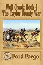 Wolf Creek: The Taylor County War: Volume 4