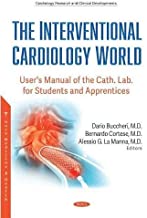 The Interventional Cardiology World: User's Manual of the Cath. Lab. for Students and Apprentices