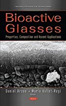 Bioactive Glasses: Properties, Composition and Recent Applications