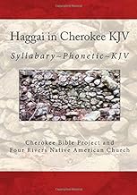 Haggai in Cherokee KJV: Syllabary~Phonetic~KJV