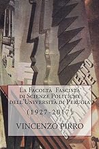 La Facolta' Fascista Di Scienze Politiche Dell'universit Di Perugia