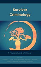 Survivor Criminology: A Radical Act of Hope