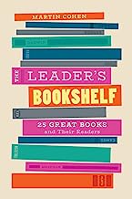 The Leader's Bookshelf: 25 Great Books and Their Readers