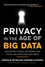 Privacy in the Age of Big Data: Recognizing Threats, Defending Your Rights, and Protecting Your Family