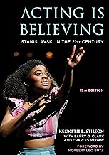 Acting Is Believing: Stanislavski in the 21st Century