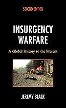 Insurgency Warfare: A Global History to the Present