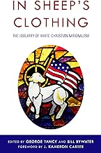 In Sheep's Clothing: The Idolatry of White Christian Nationalism