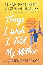 Things I Wish I Told My Mother: The Perfect Mother-Daughter Summer Read